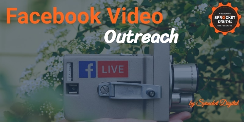 Here's What To Do To Improve Your Facebook Video Outreach